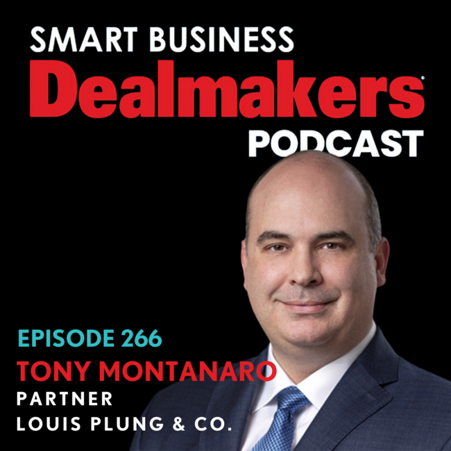 Tony Montanaro on Smart Business Dealmakers: The Middle-Market M&A ...